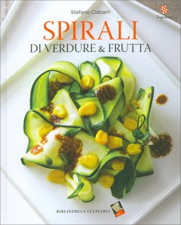 Omaggio - Spirali di Verdure & Frutta - Bibliotheca Culinaria