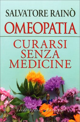 Omeopatia - Curarsi senza Medicine — Libro - 1