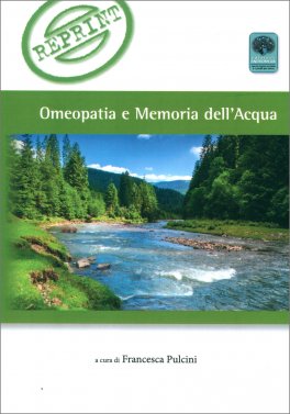 OMEOPATIA E MEMORIA DELL'ACQUA
di Francesca Pulcini

