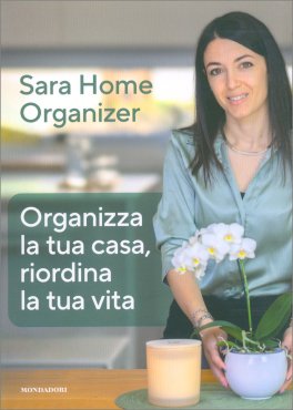 Organizza la Tua Casa, Riordina la Tua Vita — Libro - 1