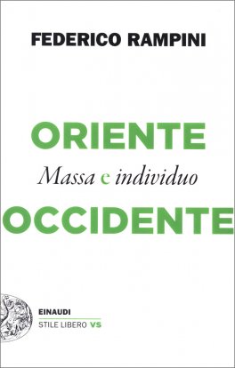 Oriente e Occidente - Massa e individuo — Libro - 1