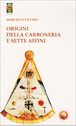 Origini della Carboneria e Sette Affini  — Libro - 1