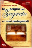 Le Origini del Segreto e i Suoi Protagonisti