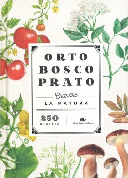Orto, Bosco, Prato — Libro - 1