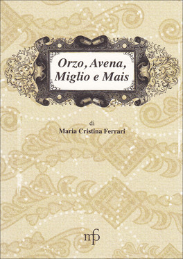 Orzo, avena, Miglio e Mais  — Libro - 1