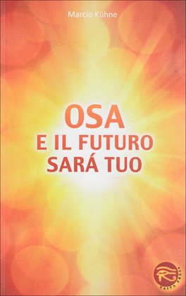Osa e il Futuro Sarà Tuo  — Libro - 1