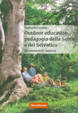 Outdoor Education, Pedagogia della Selva e del Selvatico — Libro - 1