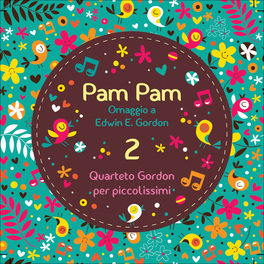 Pam Pam 2 - Omaggio a Edwin E. Gordon — CD - 1