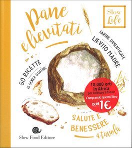 Pane e Lievitati: salute e benessere a tavola — Libro - 1