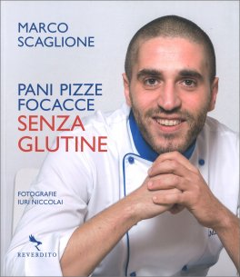 Pani Pizze Focacce Senza Glutine — Libro - 1