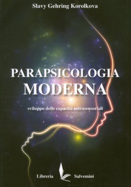Parapsicologia Moderna. Sviluppo delle Capacità Extrasensoriali — Libro - 1