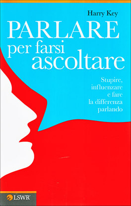 Parlare per Farsi Ascoltare  — Libro - 1
