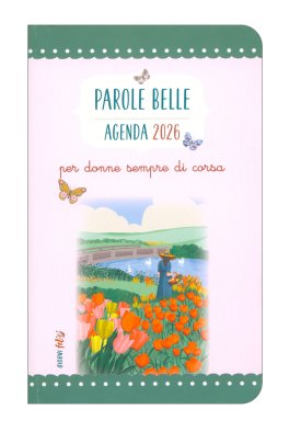 Parole Belle Agenda 2026 - Per Donne Sempre di Corsa — Agenda - 1