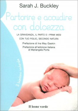 Partorire e Accudire con Dolcezza — Libro - 1