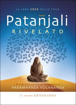 Patanjali Rivelato. La vera Voce dello Yoga  — Libro - 1