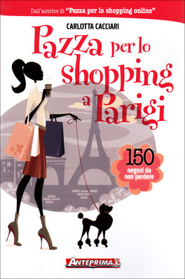 Pazza per lo Shopping a Parigi  — Libro - 1