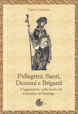 Pellegrini, Santi, Demoni e Briganti — Libro - 1