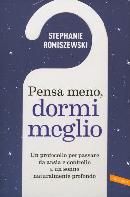 Pensa Meno, Dormi Meglio — Libro - 1