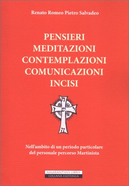 Pensieri Meditazioni Contemplazioni Comunicazioni Incisi — Libro - 1