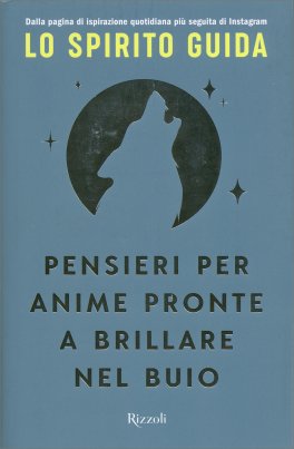 Pensieri per anime pronte a brillare nel buio — Libro - 1