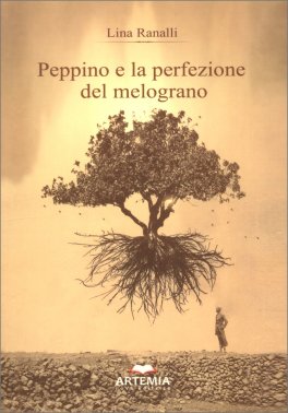 Peppino e la Perfezione del Melograno — Libro - 1
