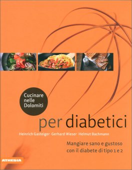 Per Diabetici - Cucinare nelle Dolomiti — Libro - 1