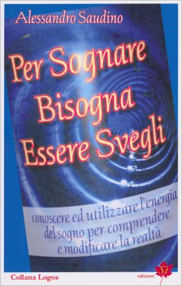 Per Sognare Bisogna Essere Svegli — Libro - 1