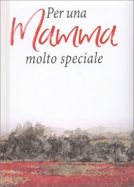 Per una Mamma Molto Speciale — Libro - 1