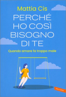 Perché Ho Così Bisogno di Te? — Libro - 1