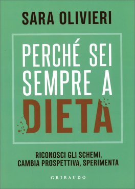 Perché Sei Sempre a Dieta — Libro - 1