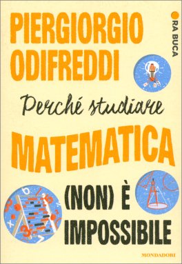 Perchè Studiare Matematica (Non) È Impossibile — Libro - 1