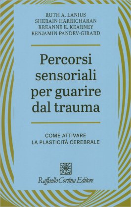 Percorsi Sensoriali per Guarire dal Trauma — Libro - 1
