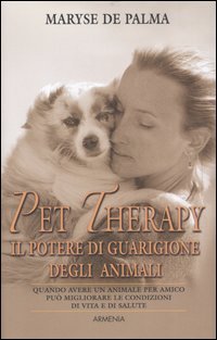 Pet Therapy - Il Potere di Guarigione degli Animali