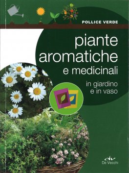 Piante Aromatiche e Medicinali in Giardino e in Vaso — Libro - 1