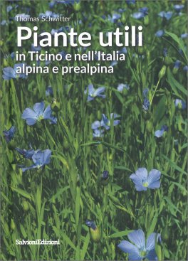 Piante utili in Ticino e nell'Italia Alpina e Prealpina — Libro - 1