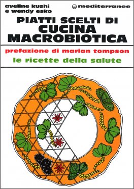Piatti Scelti di Cucina Macrobiotica  — Libro - 1