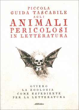 Piccola Guida Tascabile agli Animali Pericolosi in Letteratura — Libro - 1