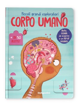 Piccoli Grandi Esploratori - Il Corpo Umano — Libro - 1