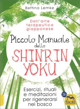 Piccolo Manuale dello Shinrin Yoku — Libro - 1