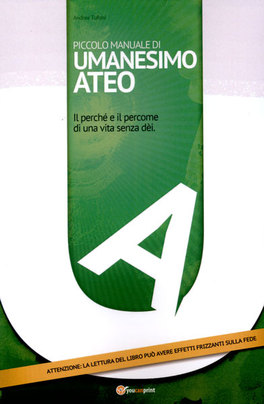 Piccolo Manuale di Umanesimo Ateo  — Libro - 1