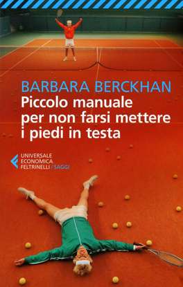 Piccolo Manuale per non Farsi Mettere i Piedi in Testa  — Libro - 1