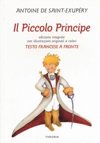 Il Piccolo Principe. Testo Francese A Fronte. Ediz. Bilingue