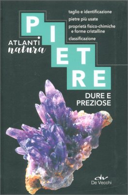 Pietre Dure e Preziose - Atlanti Natura — Libro - 1