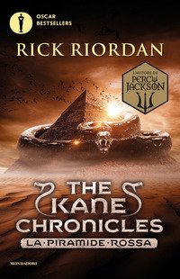 La Piramide Rossa. The Kane Chronicles . Vol. 1