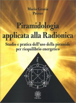 Piramidologia Applicata alla Radionica — Libro - 1