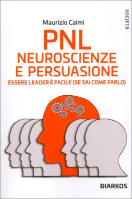 PNL Neuroscienze e Persuasione — Libro - 1