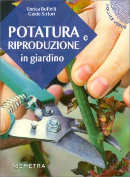 Potatura e Riproduzione in Giardino — Libro - 1