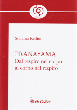 Pranayama - Dal Respiro nel Corpo al Corpo nel Respiro — Libro - 1