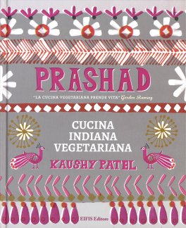 Prashad - Cucina Indiana Vegetariana — Libro - 1