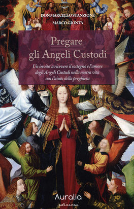 Pregare gli Angeli Custodi  — Libro - 1